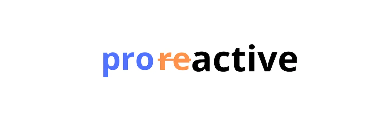 Pro-re-active
